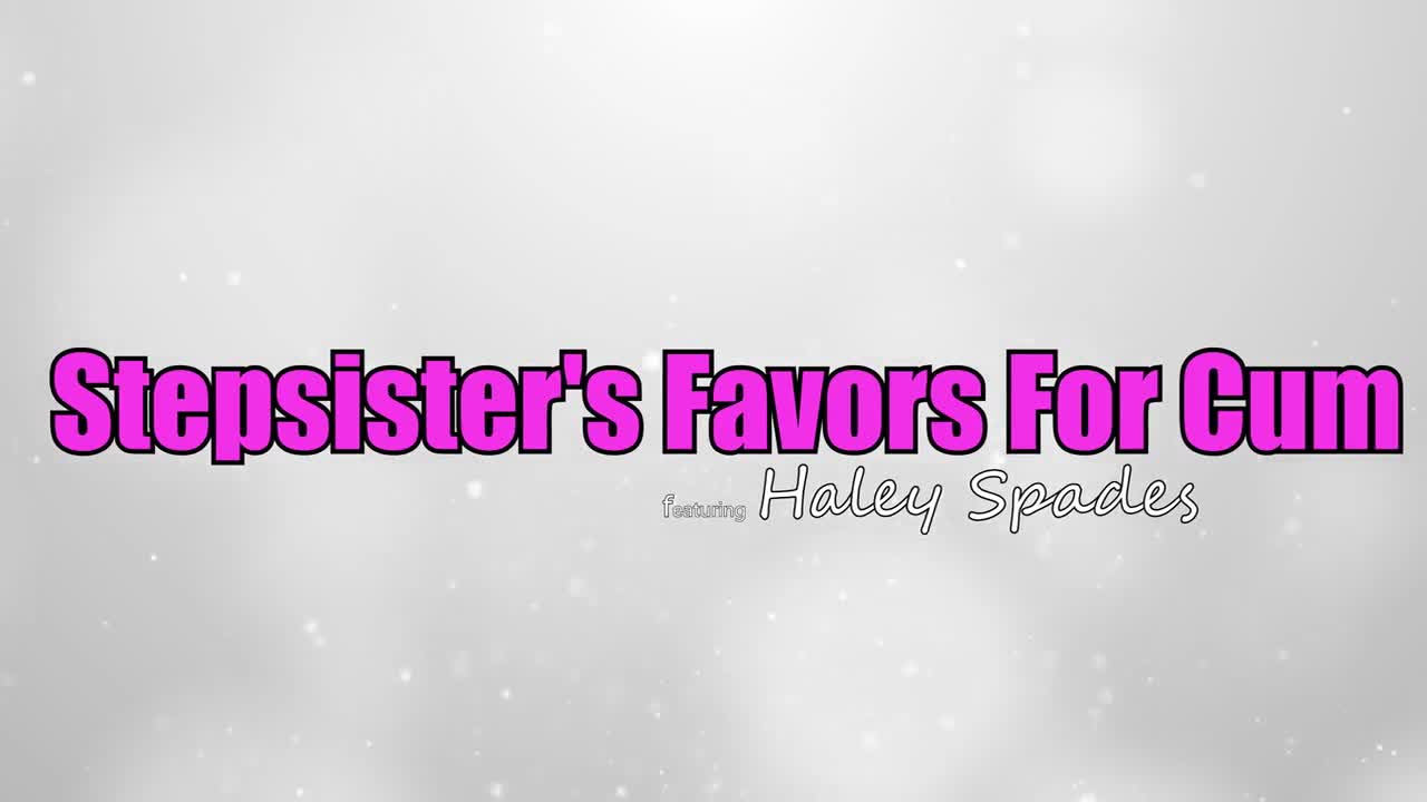 PrincessCum Haley Spades Stepsisters Favors For Cum WRB - Porn video | ePornXXX