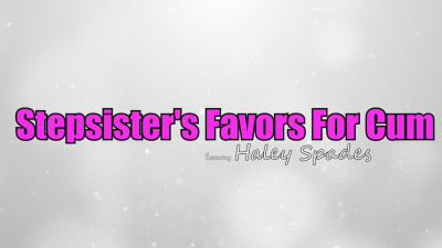 PrincessCum Haley Spades Stepsisters Favors For Cum WRB