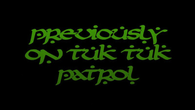 TukTukPatrol Bew Part Going all the way Narcos